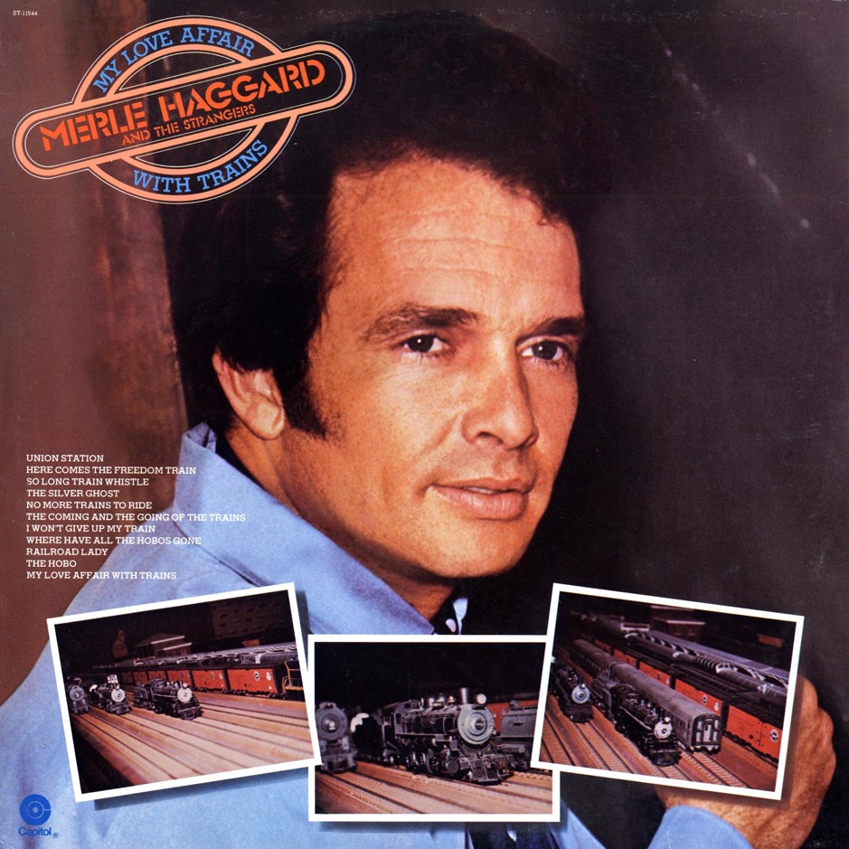 Merle Haggard - My Love Affair With Trains